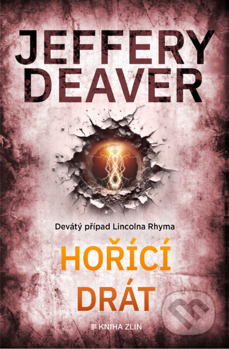 E-kniha: Hořící drát (Jeffery Deaver). Kniha Zlín, 2024 E-kniha: Hořící drát (Jeffery Deaver). Kniha Zlín, 2024