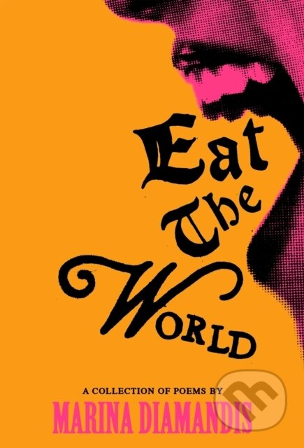 Kniha: Eat the World (Marina Diamandis). Canongate Books, 2024 Kniha: Eat the World (Marina Diamandis). Canongate Books, 2024