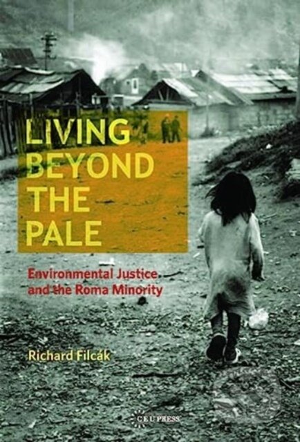 Kniha: Living Beyond The Pale (Richard Filcak). Central European University Press, 2023 Kniha: Living Beyond The Pale (Richard Filcak). Central European University Press, 2023