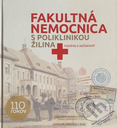 Kniha: Fakultná nemocnica s poliklinikou Žilina (Peter Štanský a Juraj Váňa). all service, 2024 Kniha: Fakultná nemocnica s poliklinikou Žilina (Peter Štanský a Juraj Váňa). all service, 2024