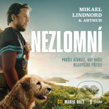 Audiokniha: Nezlomní: Prošli džunglí, aby našli nejlepšího přítele (Mikael Lindnord). Témbr, 2024 Audiokniha: Nezlomní: Prošli džunglí, aby našli nejlepšího přítele (Mikael Lindnord). Témbr, 2024
