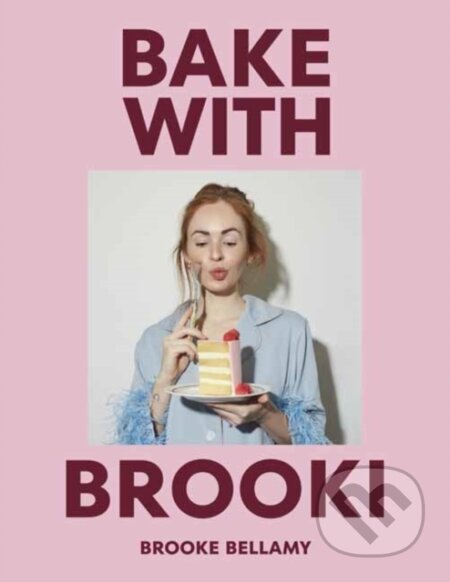 Kniha: Bake With Brooki (Brooke Bellamy). Penguin Books, 2024 Kniha: Bake With Brooki (Brooke Bellamy). Penguin Books, 2024