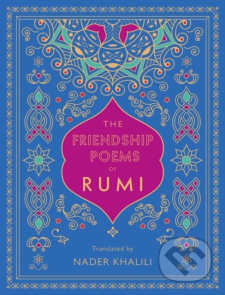 Kniha: The Friendship Poems of Rumi (Rúmí). Wellfleet, 2020 Kniha: The Friendship Poems of Rumi (Rúmí). Wellfleet, 2020