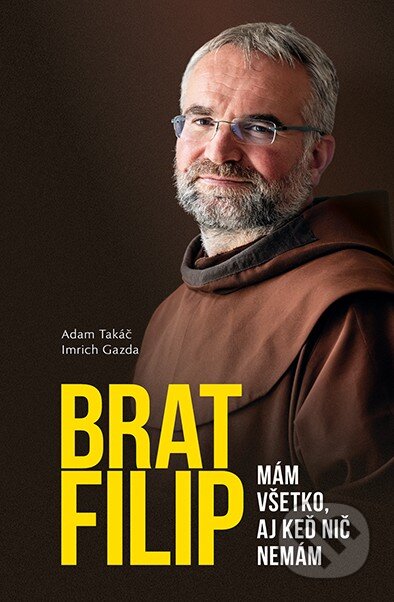 Kniha: Brat Filip (Imrich Gazda a Adam Takáč). Postoj Media, 2024 Kniha: Brat Filip (Imrich Gazda a Adam Takáč). Postoj Media, 2024