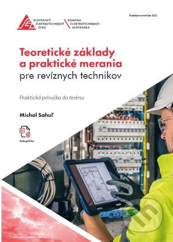 Kniha: Teoretické základy a praktické merania pre revíznych technikov (Michal Sahuľ). Slovenský elektrotechnický zväz, 2023 Kniha: Teoretické základy a praktické merania pre revíznych technikov (Michal Sahuľ). Slovenský elektrotechnický zväz, 2023