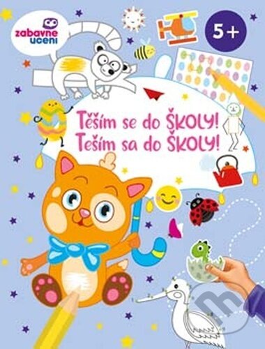 Kniha: Těším se do školy!/Teším sa do školy! (Ditipo a.s.). Ditipo a.s., 2024 Kniha: Těším se do školy!/Teším sa do školy! (Ditipo a.s.). Ditipo a.s., 2024