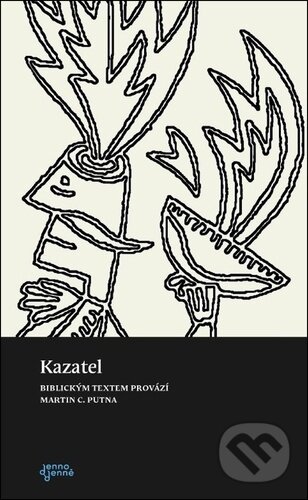 Kniha: Kazatel (Martin C. Putna). Biblion, 2024 Kniha: Kazatel (Martin C. Putna). Biblion, 2024