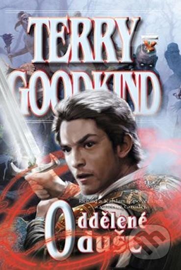 Kniha: Meč pravdy 14: Oddělené duše (Terry Goodkind). Classic Kniha: Meč pravdy 14: Oddělené duše (Terry Goodkind). Classic