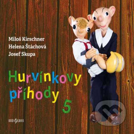 Audiokniha: Hurvínkovy příhody 5 (Helena Štáchová, Josef Skupa a Miloš Kirschner). Radioservis, 2024 Audiokniha: Hurvínkovy příhody 5 (Helena Štáchová, Josef Skupa a Miloš Kirschner). Radioservis, 2024