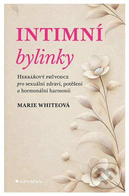 Kniha: Intimní bylinky (Marie White). Grada, 2024 Kniha: Intimní bylinky (Marie White). Grada, 2024