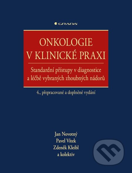 Kniha: Onkologie v klinické praxi (Jan Novotný, Pavel Vítek a Zdeněk Kleibl). Grada, 2024 Kniha: Onkologie v klinické praxi (Jan Novotný, Pavel Vítek a Zdeněk Kleibl). Grada, 2024