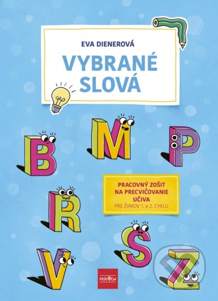 Kniha: Vybrané slová: Pracovný zošit na precvičovanie učiva (Eva Dienerová). Príroda, 2024 Kniha: Vybrané slová: Pracovný zošit na precvičovanie učiva (Eva Dienerová). Príroda, 2024