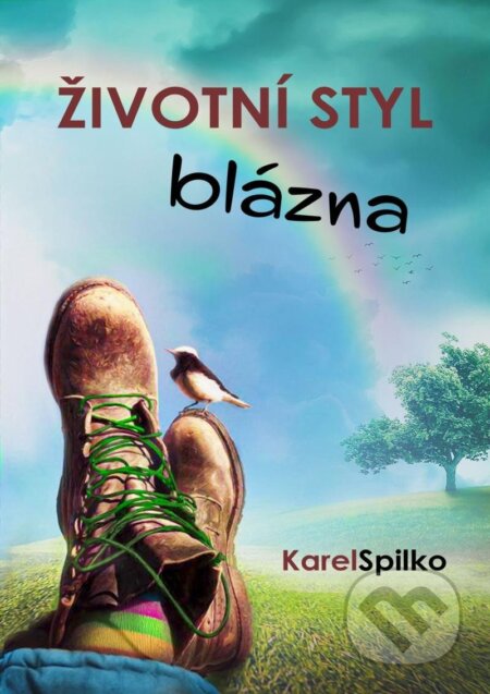 Kniha: Životní styl blázna (Karel Spilko). Trans World Tour, 2024 Kniha: Životní styl blázna (Karel Spilko). Trans World Tour, 2024