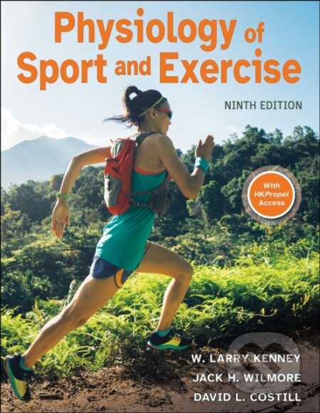 Kniha: Physiology of Sport and Exercise (David L. Costill, Jack H. Wilmore a W. Larry Kenney). Human Kinetics, 2024 Kniha: Physiology of Sport and Exercise (David L. Costill, Jack H. Wilmore a W. Larry Kenney). Human Kinetics, 2024