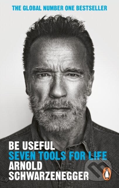 Kniha: Be Useful (Arnold Schwarzenegger). Ebury, 2024 Kniha: Be Useful (Arnold Schwarzenegger). Ebury, 2024