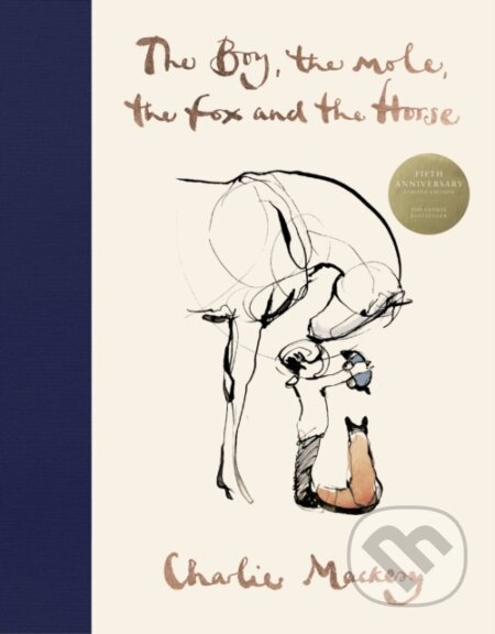 Kniha: The Boy, The Mole, The Fox and The Horse (Charlie Mackesy). Ebury, 2024 Kniha: The Boy, The Mole, The Fox and The Horse (Charlie Mackesy). Ebury, 2024