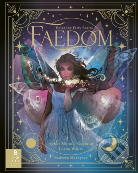 Kniha: Faedom (Agnes Monod-Gayraud a Lorna White). Big Picture, 2024 Kniha: Faedom (Agnes Monod-Gayraud a Lorna White). Big Picture, 2024