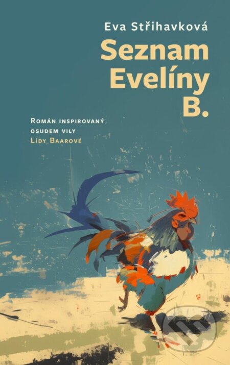 Kniha: Seznam Evelíny B. (Eva Střihavková). Rosier, 2024 Kniha: Seznam Evelíny B. (Eva Střihavková). Rosier, 2024