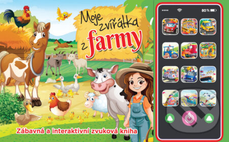 Kniha: Moje zvířátka z farmy (Foni book CZ). Foni book CZ, 2024 Kniha: Moje zvířátka z farmy (Foni book CZ). Foni book CZ, 2024