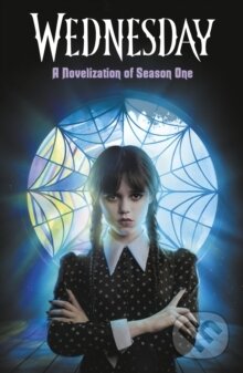 Kniha: Wednesday: A Novelisation of Season One (Tehlor Kay Mejia). Penguin Books, 2024 Kniha: Wednesday: A Novelisation of Season One (Tehlor Kay Mejia). Penguin Books, 2024