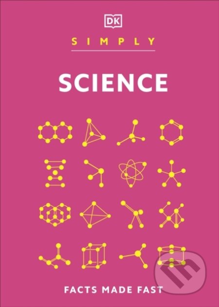 Kniha: Simply Science (Dorling Kindersley). Dorling Kindersley, 2024 Kniha: Simply Science (Dorling Kindersley). Dorling Kindersley, 2024