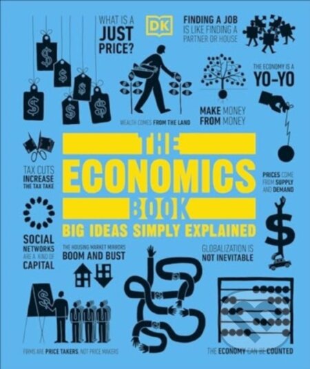 Kniha: The Economics Book (Dorling Kindersley). Dorling Kindersley, 2024 Kniha: The Economics Book (Dorling Kindersley). Dorling Kindersley, 2024
