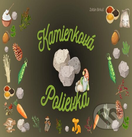 E-kniha: Kamienková polievka (Zoltán Birkuš). Julido E-kniha: Kamienková polievka (Zoltán Birkuš). Julido