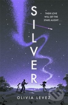 Kniha: Silver (Olivia Levez). Hot Key, 2024 Kniha: Silver (Olivia Levez). Hot Key, 2024