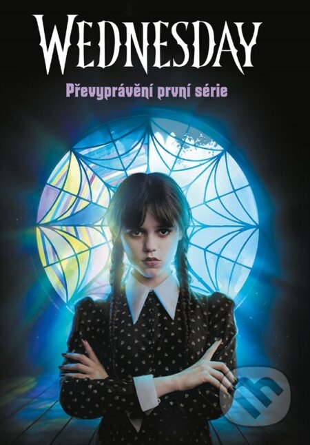 Kniha: Wednesday: Převyprávění první série (Tehlor Kay Mejia). CooBoo CZ, 2024 Kniha: Wednesday: Převyprávění první série (Tehlor Kay Mejia). CooBoo CZ, 2024