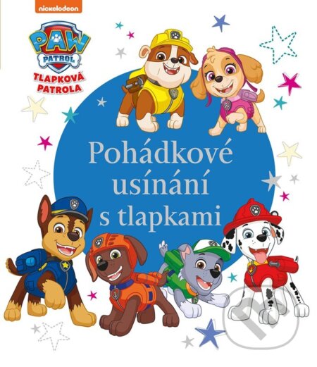 Kniha: Tlapková patrola - Pohádkové usínání s tlapkami (Alicanto). Alicanto, 2024 Kniha: Tlapková patrola - Pohádkové usínání s tlapkami (Alicanto). Alicanto, 2024
