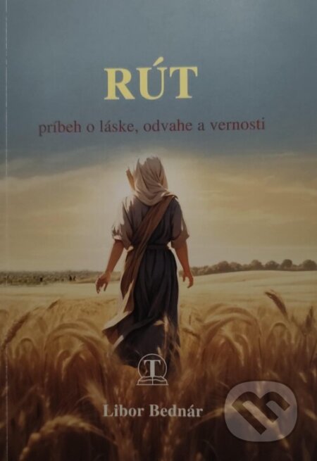 Kniha: Rút (Libor Bednár). Tranoscius Kniha: Rút (Libor Bednár). Tranoscius