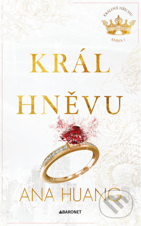 E-kniha: Král hněvu (Ana Huang). Baronet, 2024 E-kniha: Král hněvu (Ana Huang). Baronet, 2024