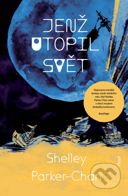 E-kniha: Jenž utopil svět (Shelley Parker-Chan). Host, 2024 E-kniha: Jenž utopil svět (Shelley Parker-Chan). Host, 2024
