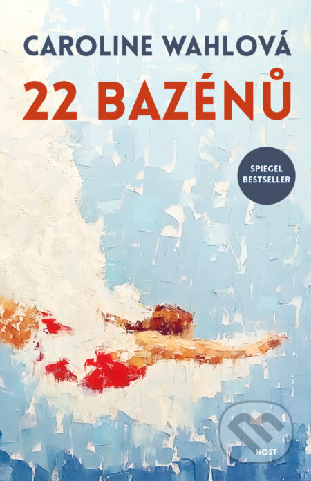 E-kniha: 22 bazénů (Caroline Wahl). Host, 2024 E-kniha: 22 bazénů (Caroline Wahl). Host, 2024