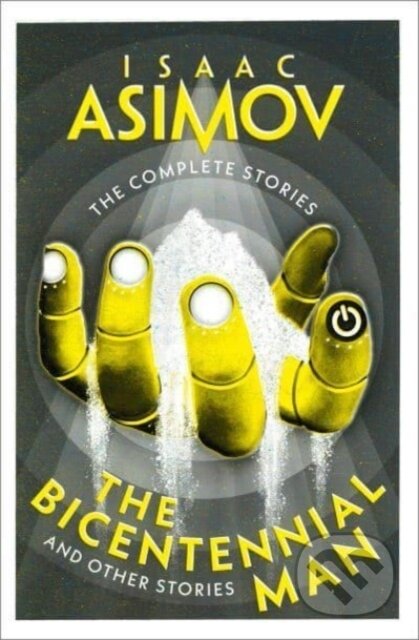 Kniha: The Bicentennial Man (Isaac Asimov). HarperCollins, 2025 Kniha: The Bicentennial Man (Isaac Asimov). HarperCollins, 2025