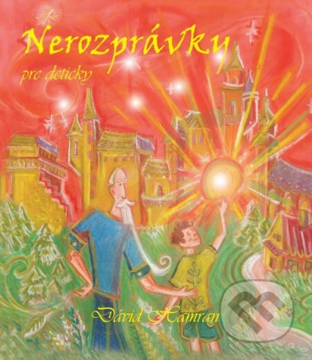 Kniha: Nerozprávky pre detičky (David Hamran). Signis, 2024 Kniha: Nerozprávky pre detičky (David Hamran). Signis, 2024