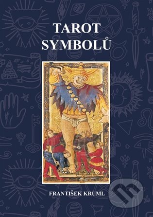 Kniha: Tarot symbolů (František Kruml). Volvox Globator, 2024 Kniha: Tarot symbolů (František Kruml). Volvox Globator, 2024