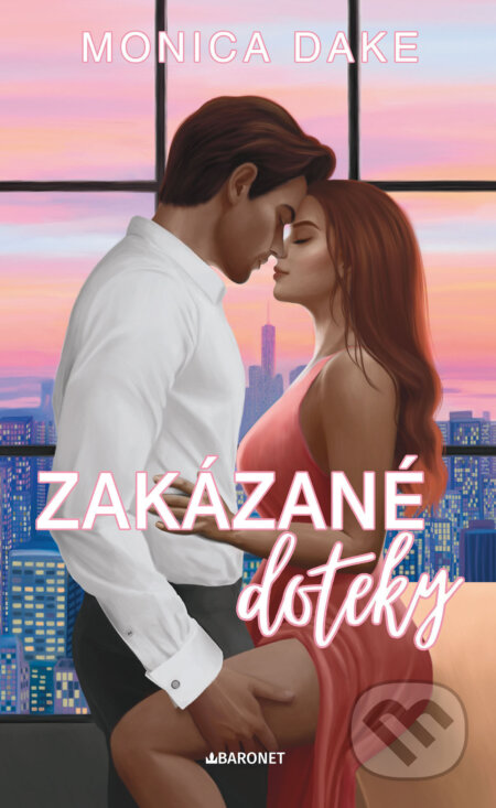 E-kniha: Zakázané doteky (Monica Dake). Baronet, 2024 E-kniha: Zakázané doteky (Monica Dake). Baronet, 2024