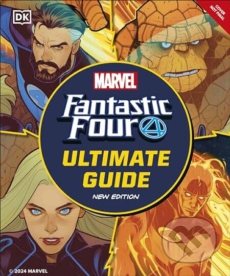Kniha: Fantastic Four The Ultimate Guide (Melanie Scott). Dorling Kindersley, 2024 Kniha: Fantastic Four The Ultimate Guide (Melanie Scott). Dorling Kindersley, 2024