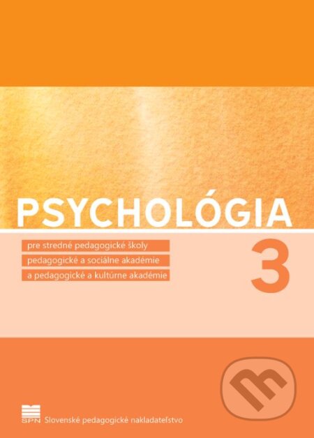 Kniha: Psychológia pre SPgŠ, PaSA, PaKA a 3. ročník ŠO učiteľstvo pre materské školy a vychovávateľstvo (M. Zelina a M. Zelinová). SPN - pedagogické nakladatelství Kniha: Psychológia pre SPgŠ, PaSA, PaKA a 3. ročník ŠO učiteľstvo pre materské školy a vychovávateľstvo (M. Zelina a M. Zelinová). SPN - pedagogické nakladatelství