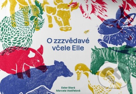 Kniha: O zzzvědavé včele Elle (Ester Stará). Pop - Pap, 2024 Kniha: O zzzvědavé včele Elle (Ester Stará). Pop - Pap, 2024