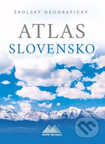 Kniha: Školský geografický atlas Slovensko (Anton Magula a Ladislav Tolmáči). Mapa Slovakia, 2024 Kniha: Školský geografický atlas Slovensko (Anton Magula a Ladislav Tolmáči). Mapa Slovakia, 2024