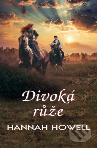 Kniha: Divoká růže (Hannah Howell). OLDAG, 2024 Kniha: Divoká růže (Hannah Howell). OLDAG, 2024