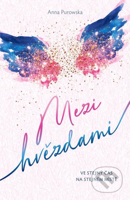 Kniha: Mezi hvězdami (Anna Purowska). Bookmedia, 2025 Kniha: Mezi hvězdami (Anna Purowska). Bookmedia, 2025