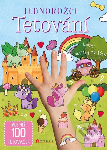 Kniha: Jednorožci: tetování (CPRESS). CPRESS, 2024 Kniha: Jednorožci: tetování (CPRESS). CPRESS, 2024