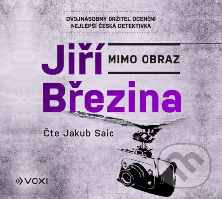 Audiokniha: Mimo obraz (audiokniha) (Jiří Březina). Voxi, 2024 Audiokniha: Mimo obraz (audiokniha) (Jiří Březina). Voxi, 2024