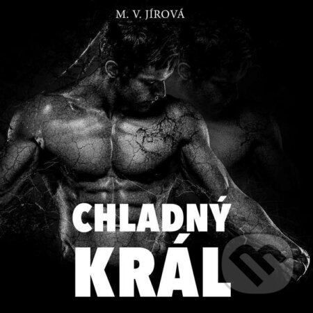 Audiokniha: Chladný král (M.V.Jírová). Tympanum, 2024 Audiokniha: Chladný král (M.V.Jírová). Tympanum, 2024