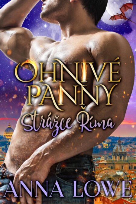 Kniha: Ohnivé panny: Strážce Říma (Anna Lowe). Mediaplex, 2025 Kniha: Ohnivé panny: Strážce Říma (Anna Lowe). Mediaplex, 2025