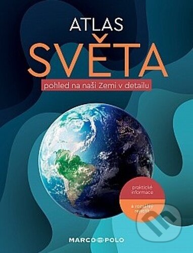Kniha: Atlas světa: Pohled na naši Zemi v detailu (Marco Polo). Marco Polo, 2024 Kniha: Atlas světa: Pohled na naši Zemi v detailu (Marco Polo). Marco Polo, 2024