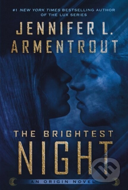 Kniha: The Brightest Nigh (Jennifer L Armentrout). Tor, 2021 Kniha: The Brightest Nigh (Jennifer L Armentrout). Tor, 2021